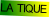 LA TIQUE